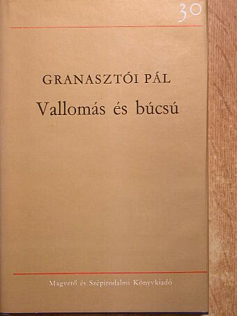 Granasztói Pál - Vallomás és búcsú [antikvár]