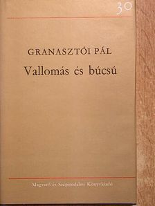 Granasztói Pál - Vallomás és búcsú [antikvár]