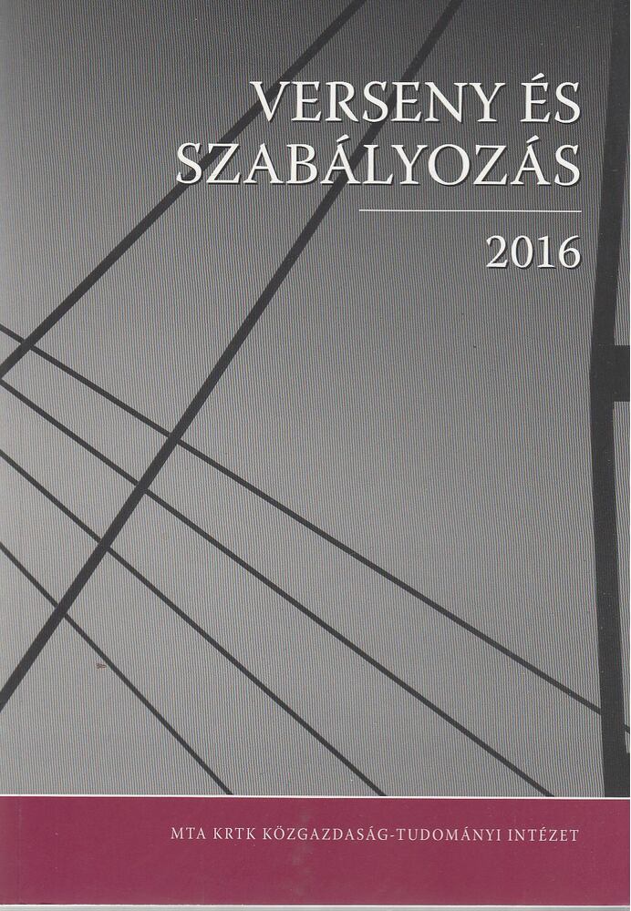 Valentiny Pál, Kiss Ferenc László, Nagy Csongor István - Verseny és szabályozás 2016 [antikvár]