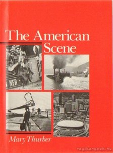 Thurber, Mary - The American Scene [antikvár]