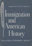 Commager, Henry Steele - Immigration and American History [antikvár]