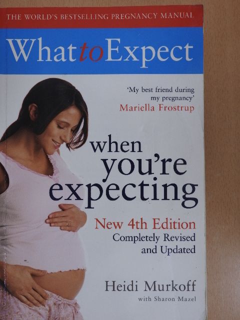 Heidi Murkoff - What to Expect When You're Expecting [antikvár]