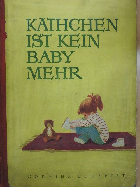 G. Donáth Blanka - Käthchen ist kein Baby mehr [antikvár]