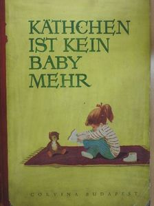 G. Donáth Blanka - Käthchen ist kein Baby mehr [antikvár]
