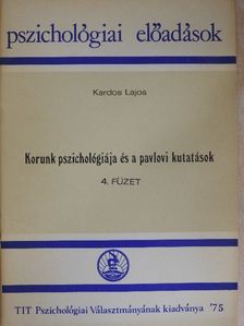 Kardos Lajos - Korunk pszichológiája és a pavlovi kutatások [antikvár]