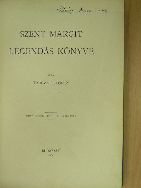 Tarczai György - Szent Margit legendás könyve [antikvár]