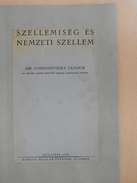 Dr. Domanovszky Sándor - Szellemiség és nemzeti szellem [antikvár]