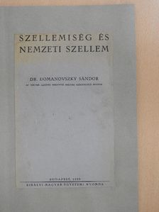 Dr. Domanovszky Sándor - Szellemiség és nemzeti szellem [antikvár]