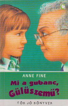 FINE, ANNE - Mi a gubanc, Gülüszemű? [antikvár]