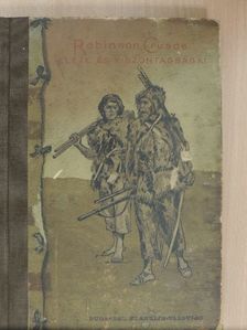 Defoe Dániel - Robinson Crusoe élete és viszontagságai [antikvár]