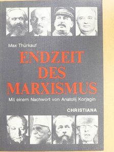 Max Thürkauf - Endzeit des Marxismus [antikvár]