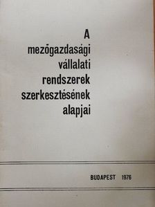 Dr. Burján Ambrus - A mezőgazdasági vállalati rendszerek szerkesztésének alapjai [antikvár]