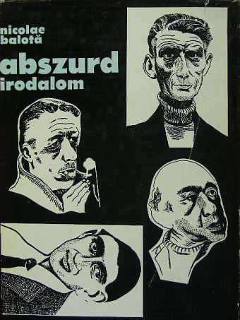 Nicolae Balotá - Abszurd irodalom [antikvár]