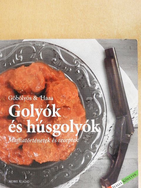 Göbölyös N. László - Golyók és húsgolyók [antikvár]
