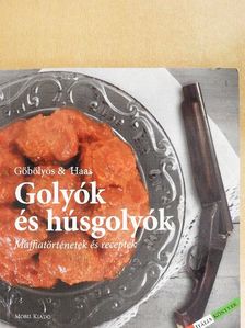 Göbölyös N. László - Golyók és húsgolyók [antikvár]