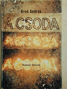 Kroó András - A csoda [antikvár]