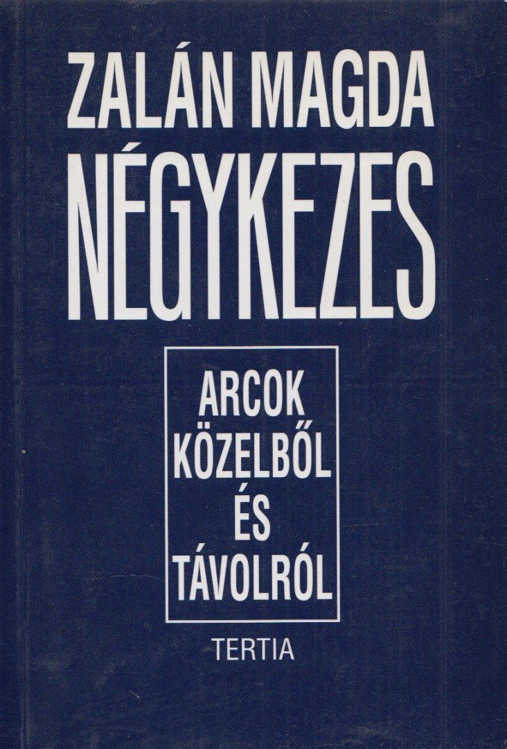 Zalán Magda - Négykezes (Dedikált) [antikvár]