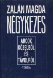 Zalán Magda - Négykezes (Dedikált) [antikvár]