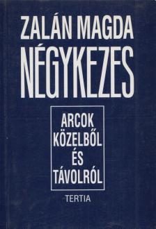 Zalán Magda - Négykezes (Dedikált) [antikvár]
