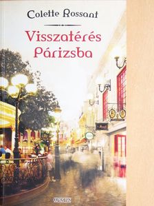 Colette Rossant - Visszatérés Párizsba [antikvár]