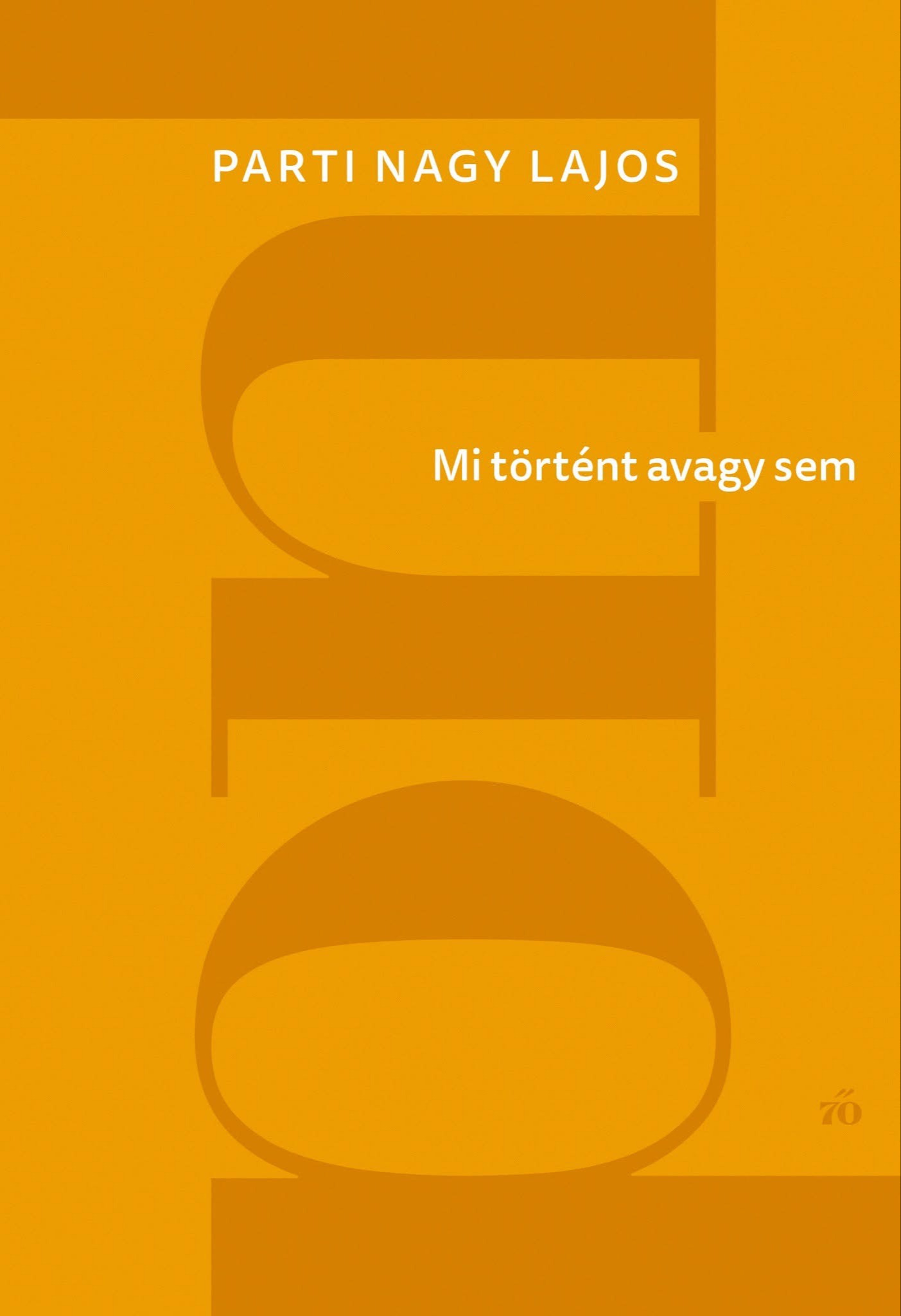 Parti Nagy Lajos - Mi történt avagy sem [eKönyv: epub, mobi]