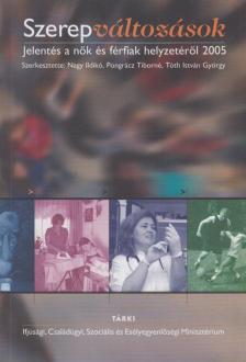 Pongrácz Tiborné (szerk.), Nagy Ildikó, Tóth István György - Szerepváltozások [antikvár]