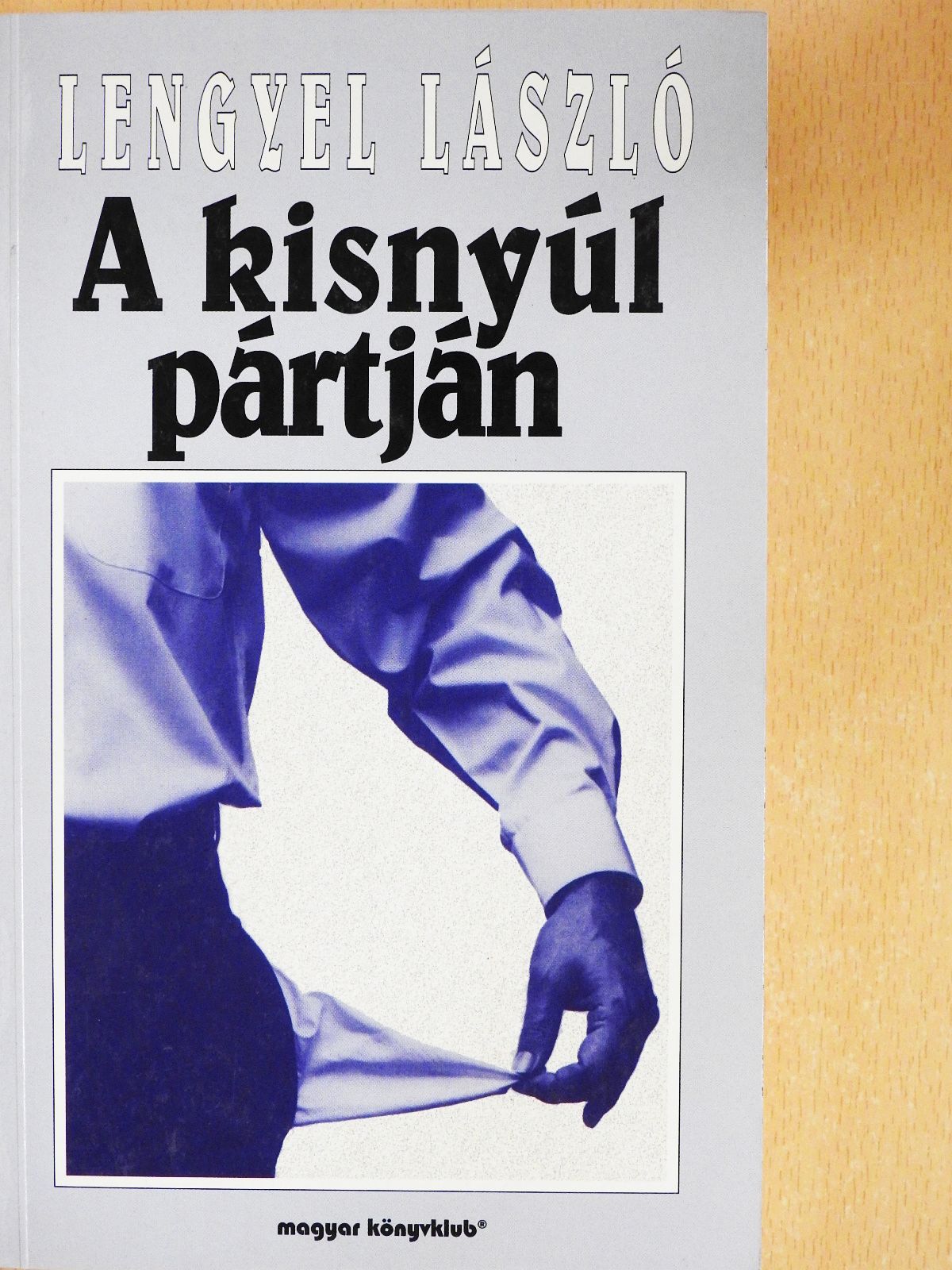 Lengyel László - A kisnyúl pártján (dedikált példány) [antikvár]