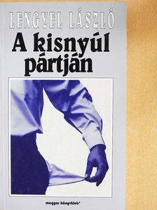 Lengyel László - A kisnyúl pártján (dedikált példány) [antikvár]