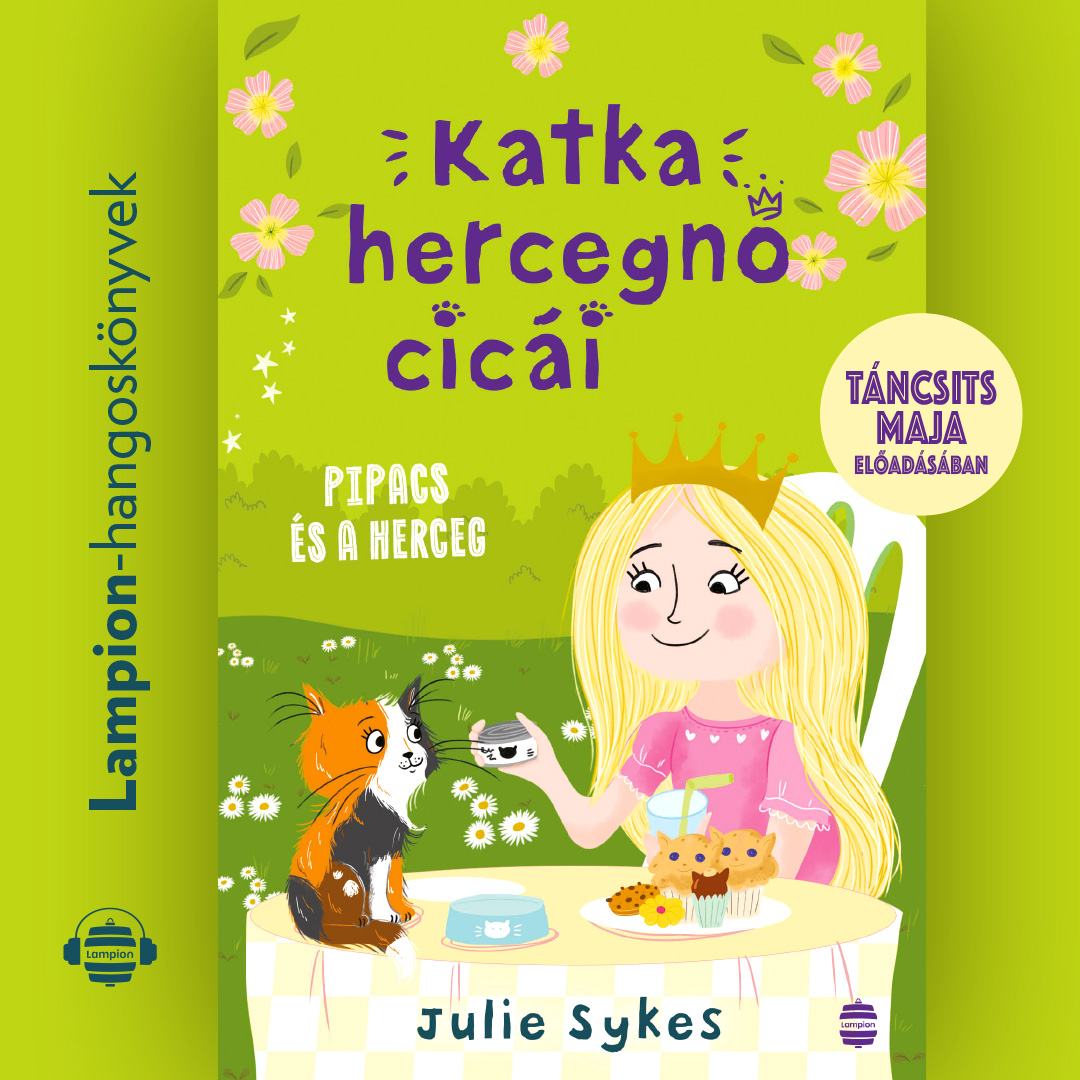 Julie Sykes - Katka hercegnő cicái 4. - Pipacs és a herceg [eHangoskönyv]