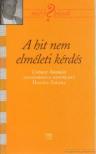 CSÓKAY ANDRÁS - A hit nem elméleti kérdés (dedikált) [antikvár]