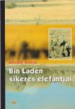 Bencsik András - Bin Laden sikeres elefántjai [antikvár]