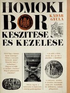 Kádár Gyula - Homoki bor készítése és kezelése [antikvár]