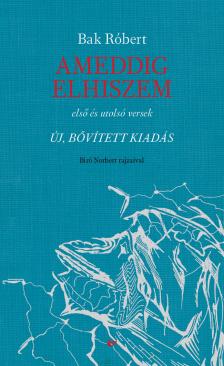 Bak Róbert - Ameddig elhiszem [eKönyv: epub, mobi]