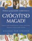 Michael van Straten - Gyógyítsd magad! [antikvár]