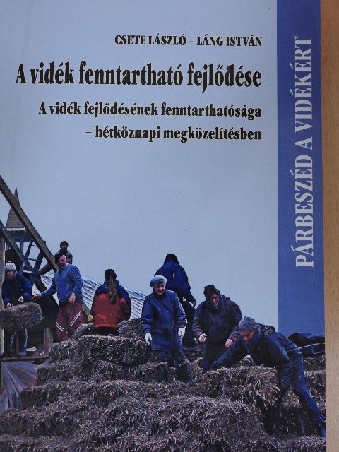 Csete László - A vidék fenntartható fejlődése [antikvár]