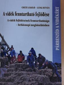 Csete László - A vidék fenntartható fejlődése [antikvár]