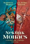 Schmöltz Margit - Cs. Szabó Sándor - Nekünk Mohács