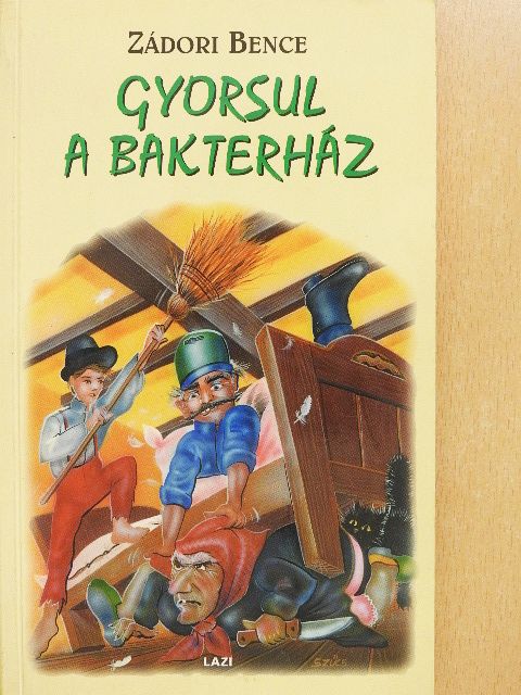 Zádori Bence - Gyorsul a bakterház [antikvár]