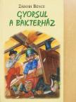 Zádori Bence - Gyorsul a bakterház [antikvár]