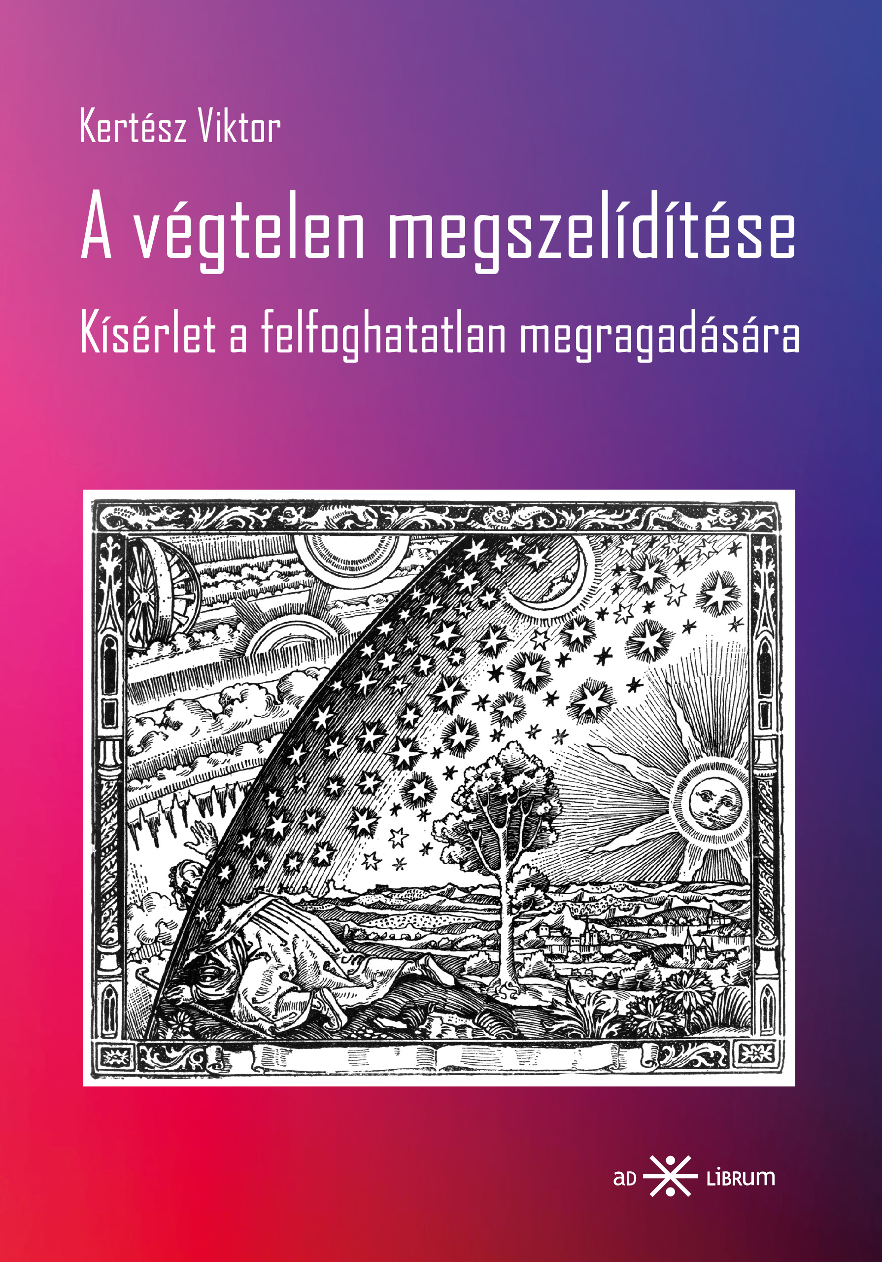 Kertész Viktor - A végtelen megszelídítése [eKönyv: pdf]