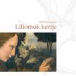 Paál Zsuzsanna - Liliomok kertje [antikvár]