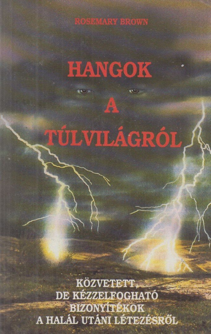 Brown, Rosemary - Hangok a túlvilágról [antikvár]