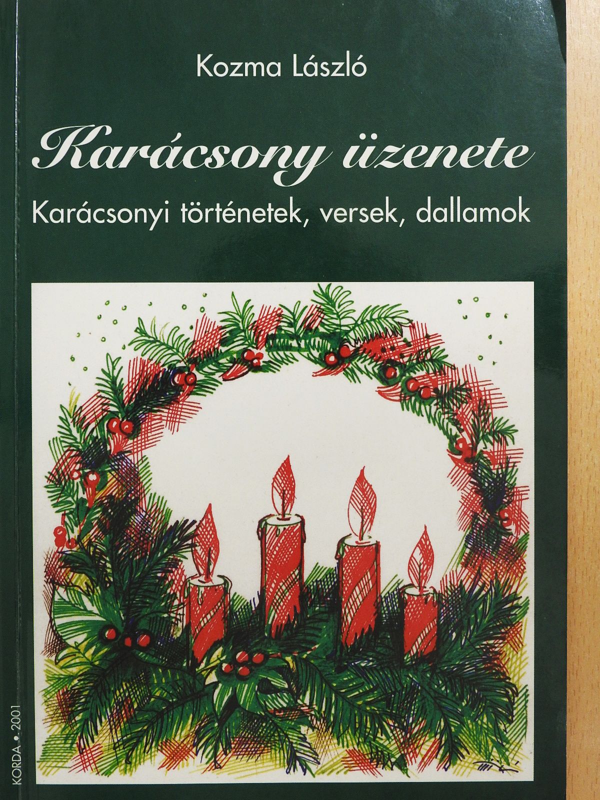 Kozma László - Karácsony üzenete (dedikált példány) [antikvár]