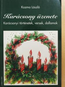 Kozma László - Karácsony üzenete (dedikált példány) [antikvár]
