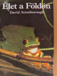 David Attenborough - Élet a Földön [antikvár]