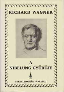 A Nibelung gyűrűje [antikvár]