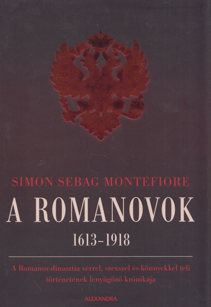 Simon Sebag Montefiore - A Romanovok [antikvár]