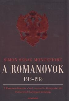 Simon Sebag Montefiore - A Romanovok [antikvár]