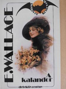 Edgar Wallace - A kalandor [antikvár]