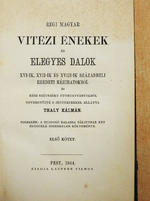 Balassa Bálint - Régi magyar vitézi énekek és elegyes dalok I. [antikvár]